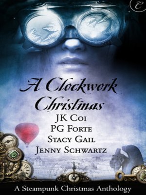 cover image of A Clockwork Christmas: Wanted: One Scoundrel\This Winter Heart\Far From Broken\Crime Wave in a Corset